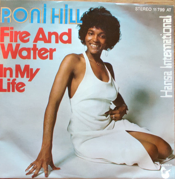 Roni Hill : Fire And Water (7", Single)