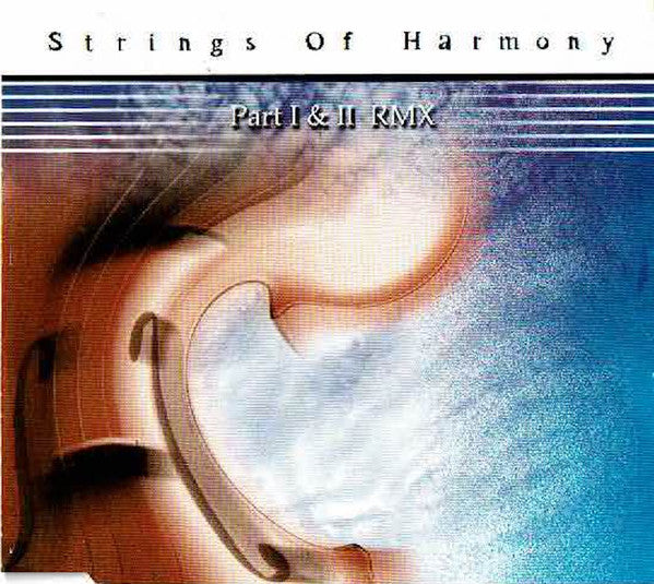 Strings Of Harmony : Part I & II RMX (CD, Maxi)