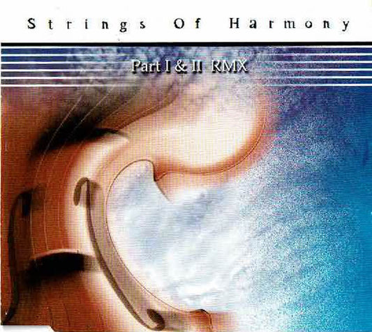 Strings Of Harmony : Part I & II RMX (CD, Maxi)