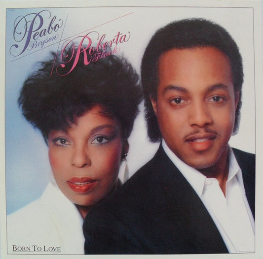 Peabo Bryson & Roberta Flack : Born To Love (CD, Album, RE)