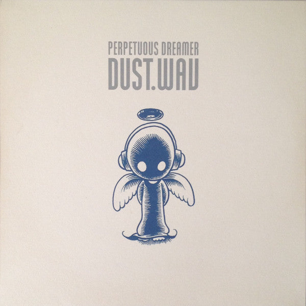 Perpetuous Dreamer : Dust.Wav (12")