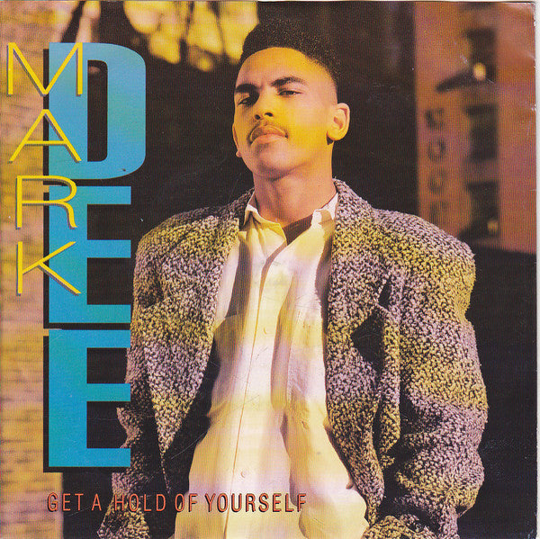 Mark Dee : Get A Hold Of Yourself (7")