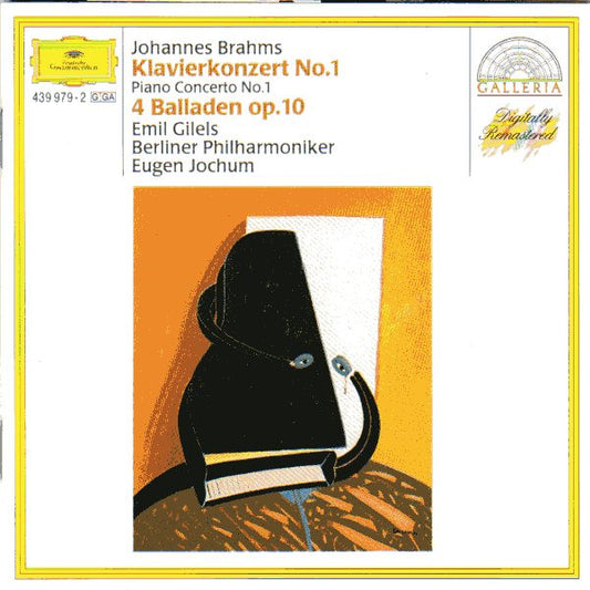 Johannes Brahms, Emil Gilels, Berliner Philharmoniker, Eugen Jochum : Klavierkonzert No. 1 = Piano Concerto No. 1 • 4 Balladen Op. 10 (CD, Comp)
