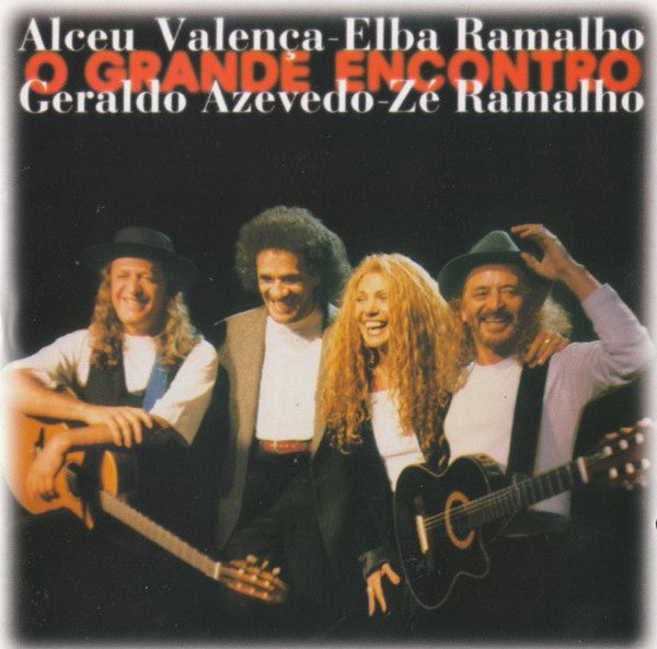 Alceu Valença - Elba Ramalho - Geraldo Azevedo - Zé Ramalho : O Grande Encontro (CD, Album)