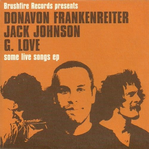 Donavon Frankenreiter, Jack Johnson, G. Love : Some Live Songs EP (CD, EP)