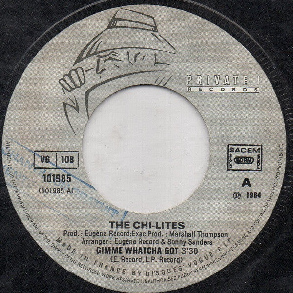 The Chi-Lites : Gimme Whatcha Got (7", Single)
