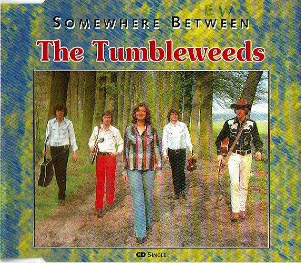 The Tumbleweeds : Somewhere Between (CD, Single, RE)