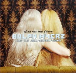Ralph Myerz & The Jack Herren Band : Your New Best Friends (CD, Album, RE)