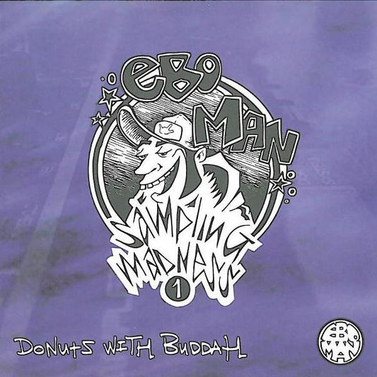 Eboman : Sampling Madness 1 - Donuts With Buddah (CD, EP, May)