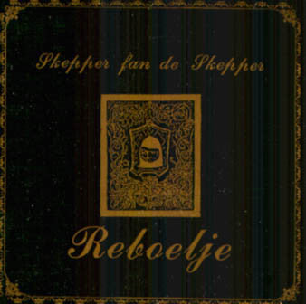 Reboelje : Skepper Fan De Skepper (CD, Album)