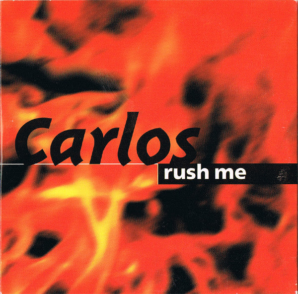 Carlos : Rush Me (CD, Single)