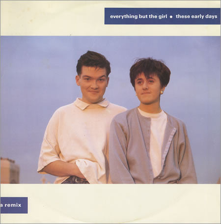 Everything But The Girl : These Early Days (A Remix) (12")