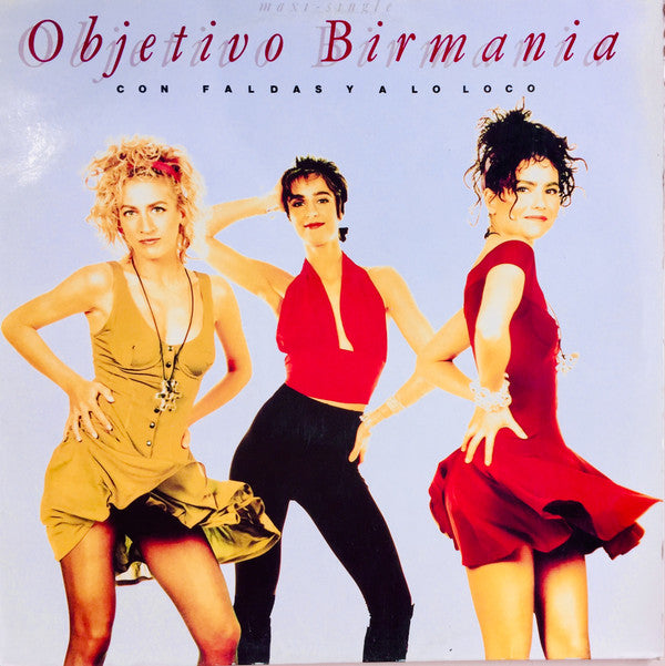Objetivo Birmania : Con Faldas Y A Lo Loco (12", Maxi)