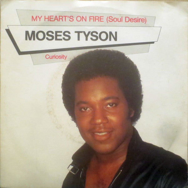 Moses Tyson, Jr. : My Heart's On Fire (Soul Desire) (7", Single)