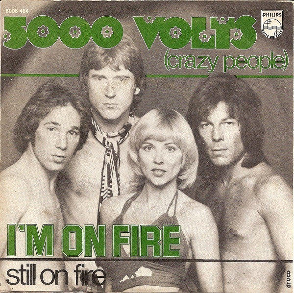 5000 Volts (Crazy People)* : I'm On Fire (7", Single)