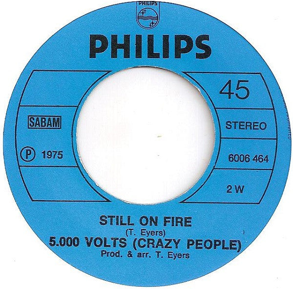 5000 Volts (Crazy People)* : I'm On Fire (7", Single)