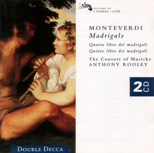 Claudio Monteverdi - The Consort Of Musicke • Anthony Rooley : Madrigals: Quarto Libro Dei Madrigali, Quinto Libro Dei Madrigali (2xCD, Comp, RE)