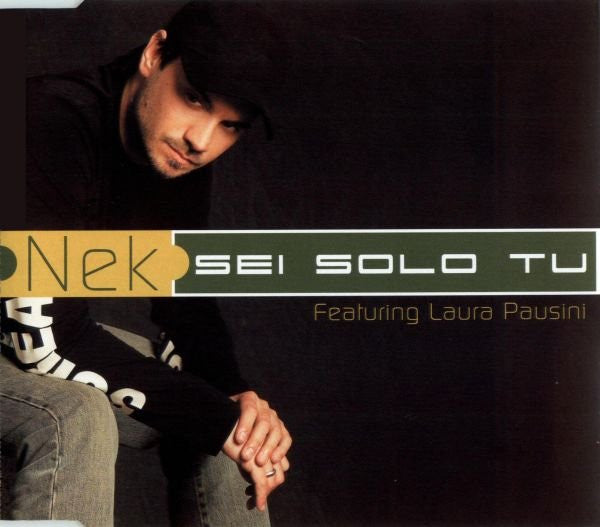 Nek Featuring Laura Pausini : Sei Solo Tu (CD, Maxi)