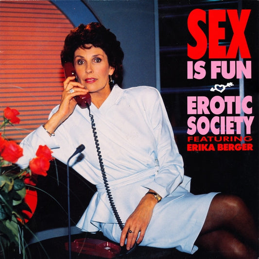 Erotic Society Featuring Erika Berger : Sex Is Fun (12")