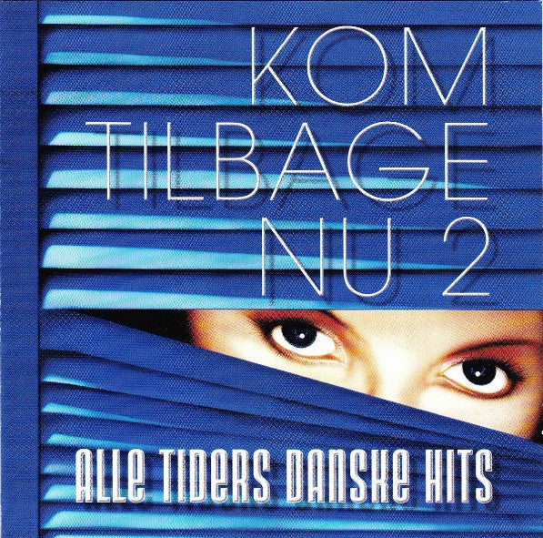 Various : Kom Tilbage Nu 2 - Alle Tiders Danske Hits (2xCD, Comp, RM)