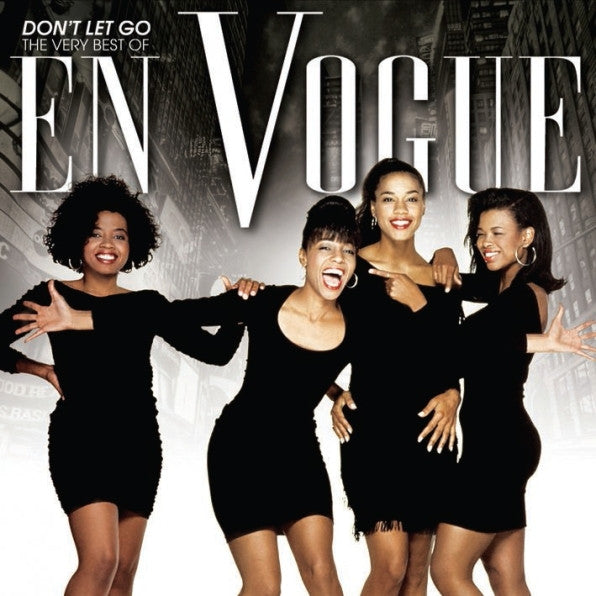En Vogue : Don't Let Go: The Very Best Of En Vogue (2xCD, Comp)