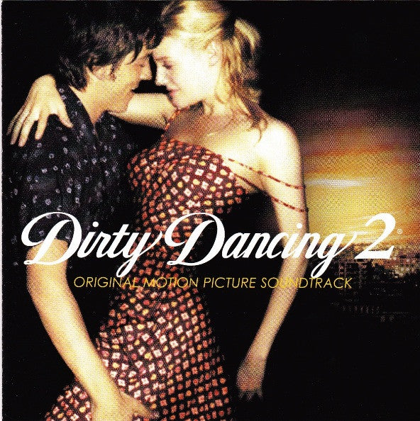 Various : Dirty Dancing 2 (Original Motion Picture Soundtrack) (CD, Album)