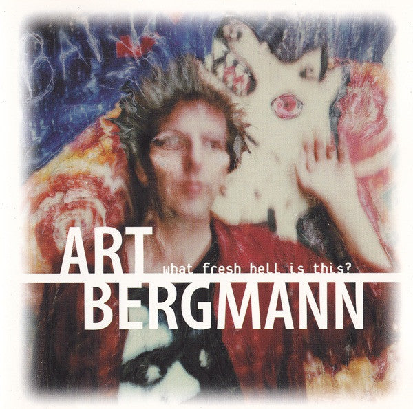 Art Bergmann : What Fresh Hell Is This? (CD, Album)