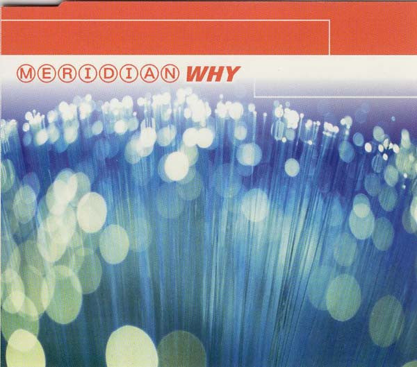 Meridian (2) : Why (CD, Maxi)