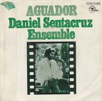 Daniel Sentacruz Ensemble : Aguador / Para Bailar, Para Cantar (7", Single)