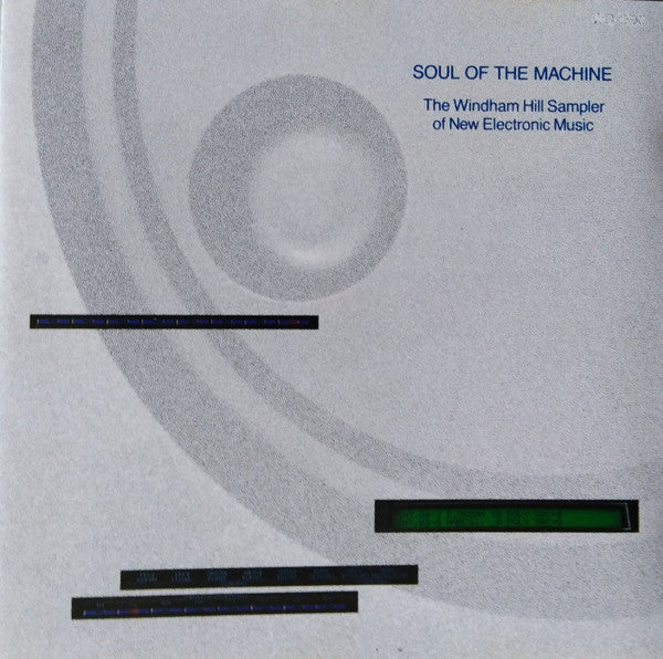 Various : Soul Of The Machine - The Windham Hill Sampler Of New Electronic Music (CD, Comp)