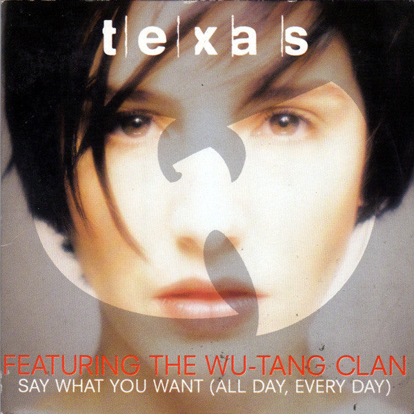 Texas Featuring The Wu-Tang Clan : Say What You Want (All Day, Every Day) (CD, Single, Car)