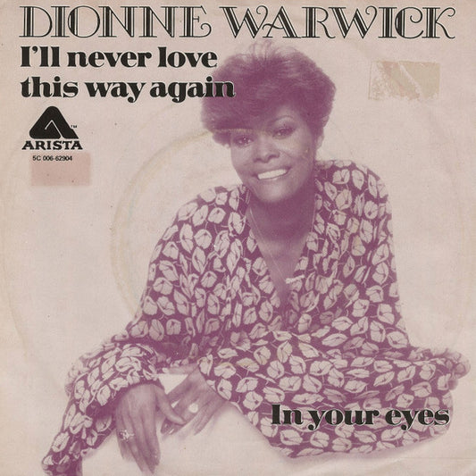 Dionne Warwick : I'll Never Love This Way Again (7", Single)