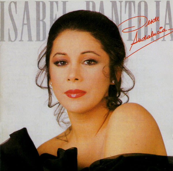 Isabel Pantoja : Desde Andalucía (CD, Album, RE)
