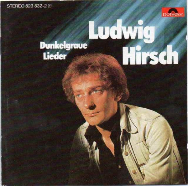 Ludwig Hirsch : Dunkelgraue Lieder (CD, Album)
