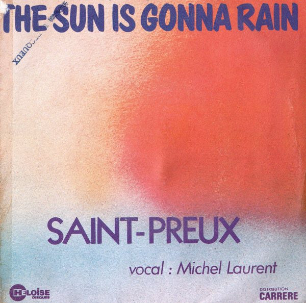 Saint-Preux, Michel Laurent : The Sun Is Gonna Rain (7", Single)