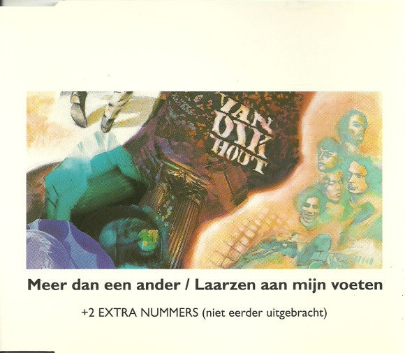Van Dik Hout : Meer Dan Een Ander / Laarzen Aan Mijn Voeten (CD, Single)