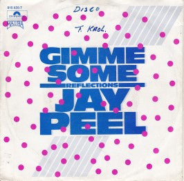 Jay - Peel : Gimme Some / Reflections (7", Single)