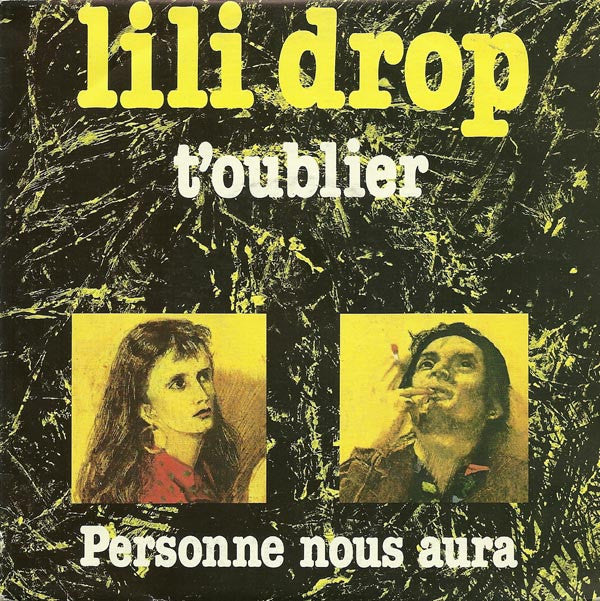 Lili Drop : T'Oublier (7", Single)
