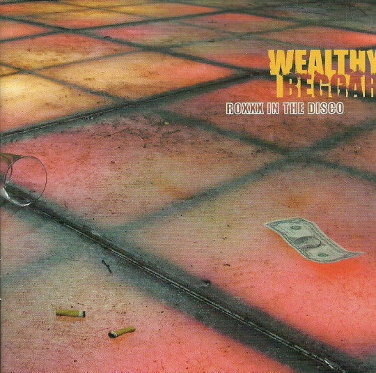 Wealthy Beggar : Roxxx In The Disco (CD, Album)