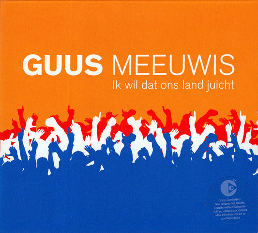 Guus Meeuwis : Ik Wil Dat Ons Land Juicht (CD, Single, Copy Prot., Dig)