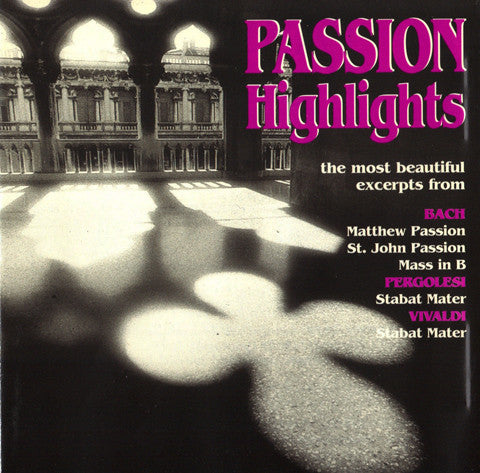 Johann Sebastian Bach - La Petite Bande - Balthasar-Neumann-Chor - Tölzer Knabenchor - Freiburger Barockorchester : Passion Highlights (CD, Comp)