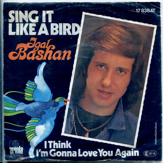 Yigal Bashan : Sing It Like A Bird (7", Single)