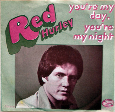 Red Hurley : You're My Day You're My Night (7")