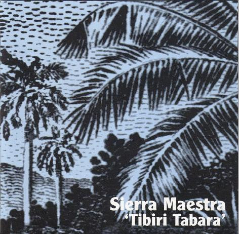Sierra Maestra : Tibiri Tabara (CD, Album, Sli)
