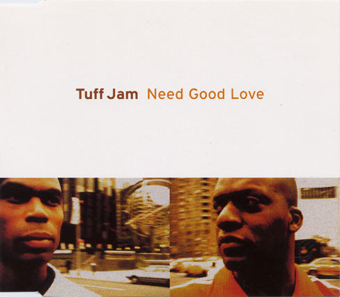Tuff Jam : Need Good Love (CD, Single)