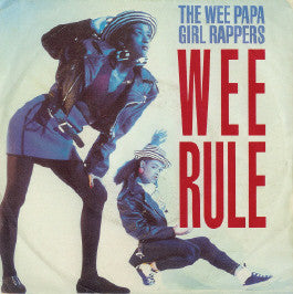 Wee Papa Girl Rappers : Wee Rule (12")