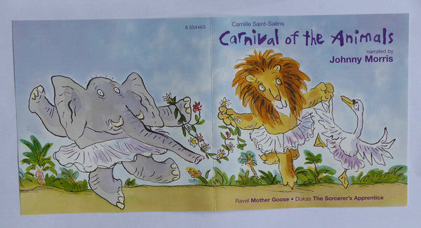 Camille Saint-Saëns - Ravel*, Dukas* Narrated By Johnny Morris (3) : Carnival Of The Animals, Mother Goose, The Sorcerer's Apprentice (CD, Album)