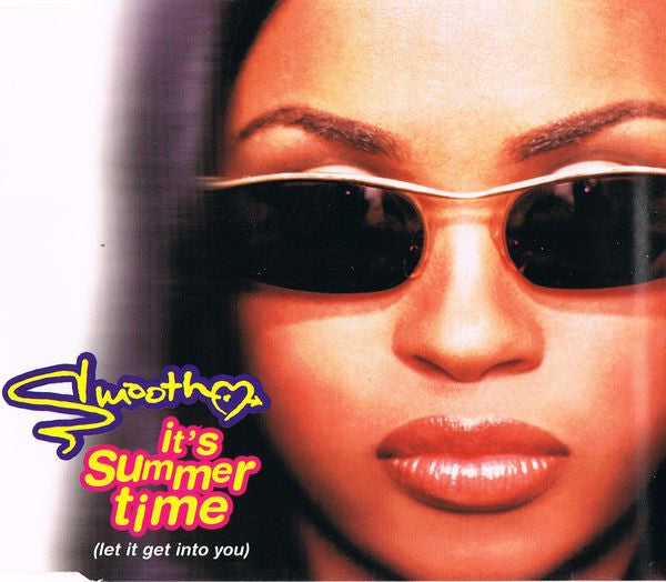 Smooth (4) : It's Summer Time (Let It Get Into You) (CD, Maxi)