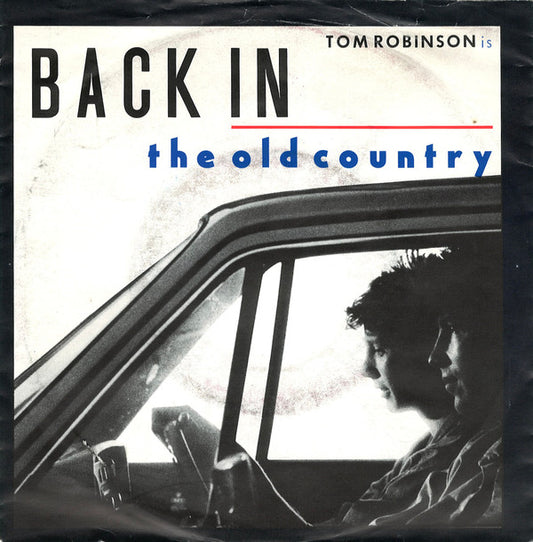 Tom Robinson : Back In The Old Country (7", Single)