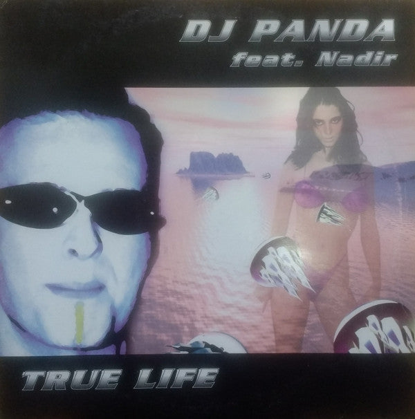 DJ Panda Feat. Nadir : True Life (12")